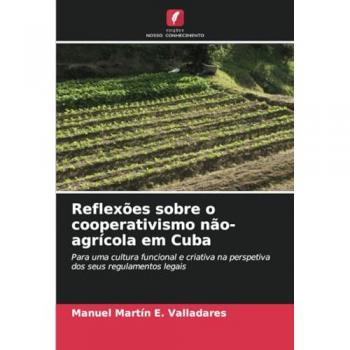 E. Valladares, Manuel Martín: Reflexões sobre o cooperativismo não-agrícola em Cuba