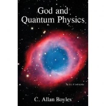 Boyles, C. Allan: God and Quantum Physics