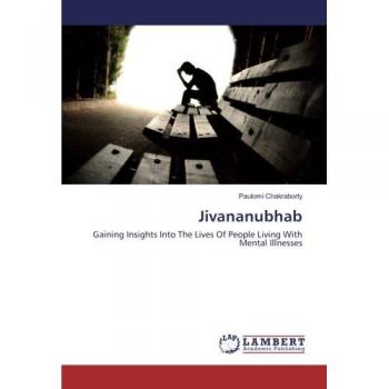 Jivananubhab: Gaining Insights Into The Lives Of People Living With Mental Illnesses