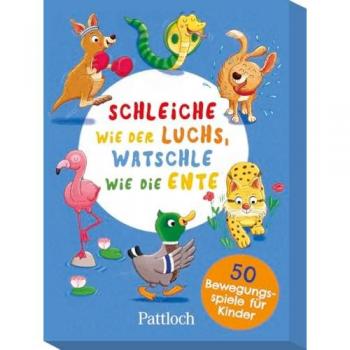 Schleiche wie der Luchs, watschle wie die Ente