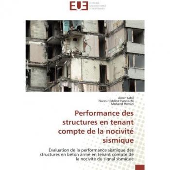 Performance des structures en tenant compte de la nocivité sismique: Évaluation de la performance sismique des structures en béton armé en tenant compte de la nocivité du signal sismique