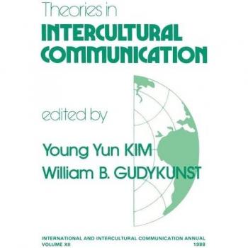 Theories in Intercultural Communication (INTERNATIONAL AND INTERCULTURAL COMMUNICATION ANNUAL)