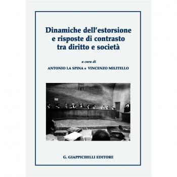 Dinamiche dell'estorsione e risposte di contrasto tra diritto e società