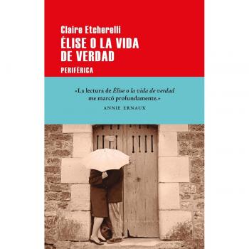 Élise o la vida de verdad (Tapa blanda con solapas).