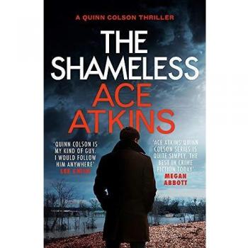Ace Atkins The Shameless (Paperback) Quinn Colson