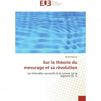 Maurin, Michel: Sur la théorie du mesurage et sa révolution