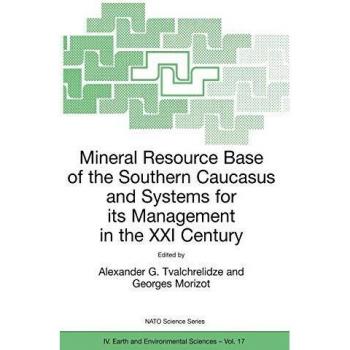 Mineral Resource Base of the Southern Caucasus and Systems for its Management in the XXI Century: Proceedings of the NATO Advanced Research Workshop ... 2001