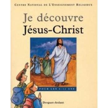 Je découvre Jésus-Christ