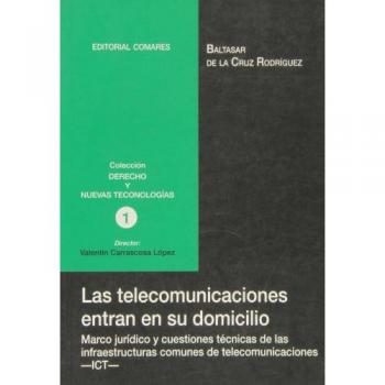 Las Telecomunicaciones Entran En Su Domicilio,  Biblioteca Comares De Ciencia Jurâidica