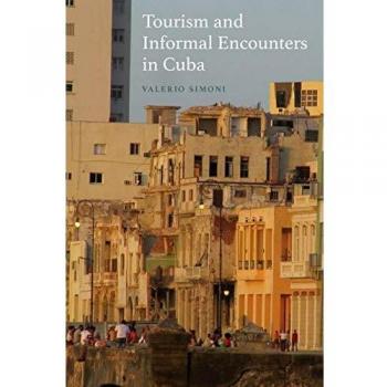 Tourism and Informal Encounters in Cuba (New Directions in Anthropology)