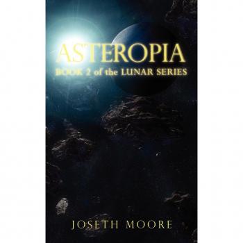 Asteropia: Book 2 of the Lunar Series (Lunar Series, 2, Band 2)
