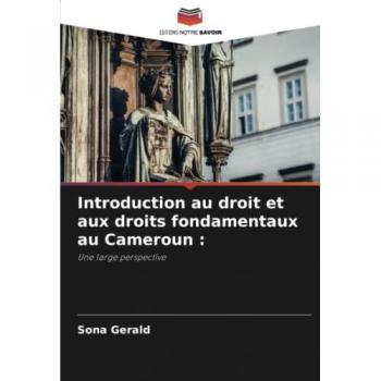 Gerald, Sona: Introduction au droit et aux droits fondamentaux au Cameroun :