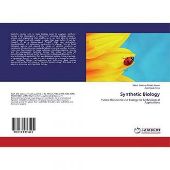 Synthetic Biology: Future Horizon to Use Biology for Technological Applications