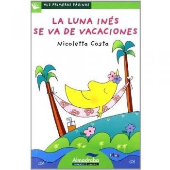 La luna Inés se va de vacaciones (letra de palo) (Tapa blanda).