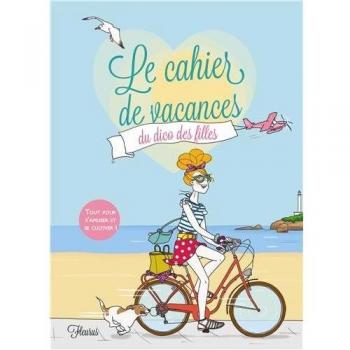 Le cahier de vacances du Dico des filles