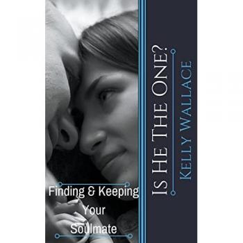 Is He The One? Finding And Keeping Your Soulmate