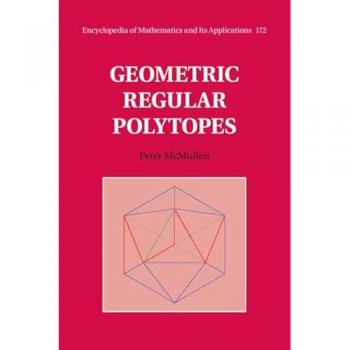 Geometric Regular Polytopes by Peter University College London McMullen