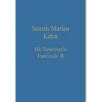 Sarum Matins Latin III: Sanctorale Fascicule B