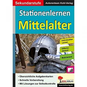 Stationenlernen Mittelalter: Kopiervorlagen zum Einsatz in der Sekundarstufe