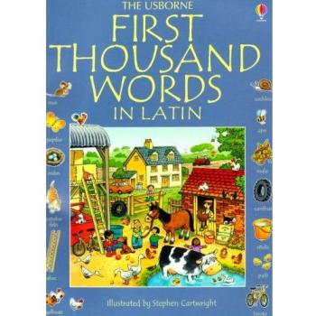 First Thousand Words in Latin (Usborne First Thousand Words)