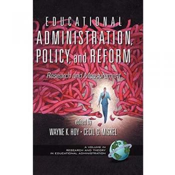 Educational Administration, Policy, And Reform, Research and Theory in Educational Administration
