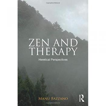 Zen and Therapy: Heretical Perspectives