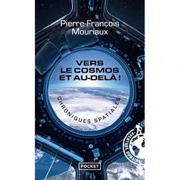 Pierre-François Mouriaux Vers Le Cosmos Et Au-Delà !