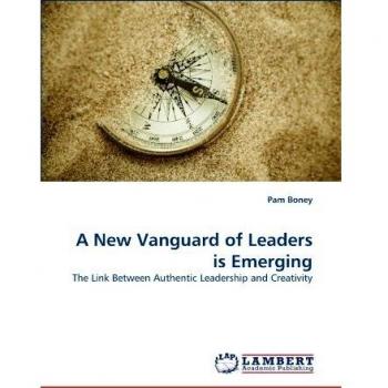 A New Vanguard of Leaders is Emerging: The Link Between Authentic Leadership and Creativity