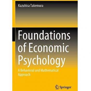 Takemura, Kazuhisa: Foundations of Economic Psychology