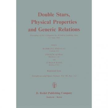 Double Stars, Physical Properties and Generic Relations