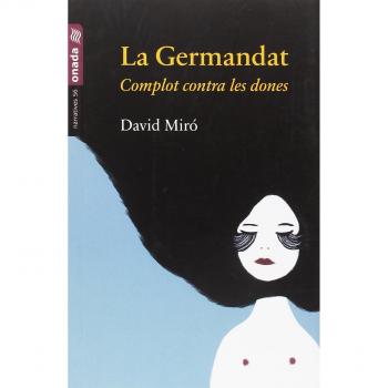 La Germandat . Complot contra les dones