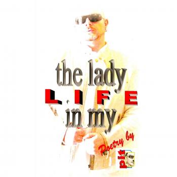 The Lady in my Life: Poetry