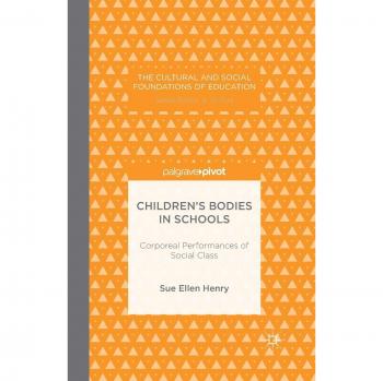 Children's Bodies in Schools: Corporeal Performances of Social Class