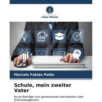 Schule mein zweiter Vater