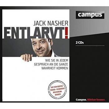 Jack Nasher Entlarvt!: Wie Sie In Jedem Gespräch An Die Ganze Wahrheit Kommen