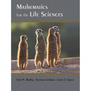 Mathematics for the Life Sciences by Suzanne Lenhart, Louis J. Gross and Erin N.