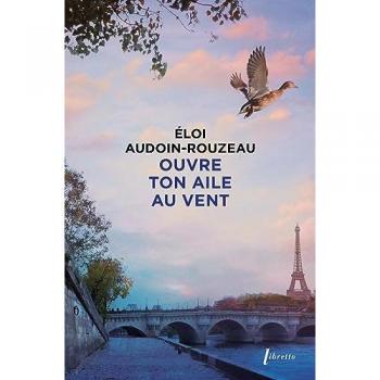 Eloi Audoin-Rouzeau Ouvre Ton Aile Au Vent