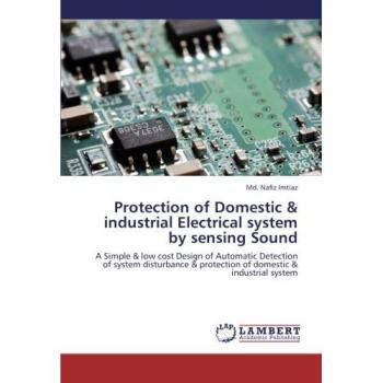 Protection of Domestic & industrial Electrical system by sensing Sound