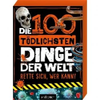 Die 100 tödlichsten Dinge der Welt