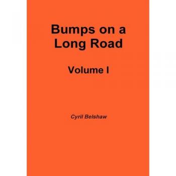 Bumps on a Long Road Volume I
