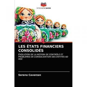 LES ÉTATS FINANCIERS CONSOLIDÉS: ÉVOLUTION DE LA NOTION DE CONTRÔLE ET PROBLÈMES DE CONSOLIDATION DES ENTITÉS AD HOC