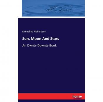 Sun, Moon And Stars: An Ownty Downty Book