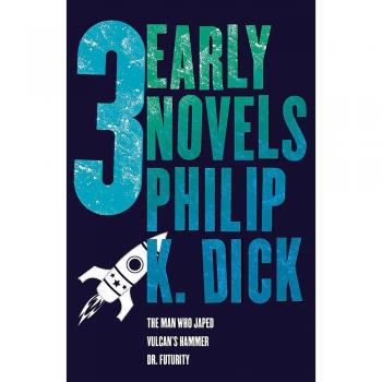 Three Early Novels : The Man Who Japed, Dr. Futurity, Vulcan's Hammer