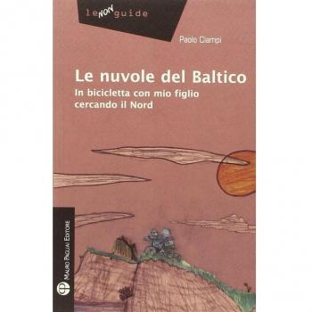 Le nuvole del Baltico. In bicicletta con mio figlio cercando il Nord