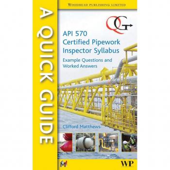 A Quick Guide to API 570 Certified Pipework Inspector Syllabus