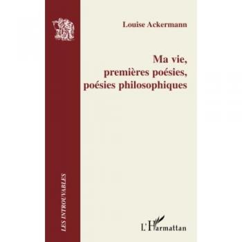 Ma vie, premières poésies, poésies philosophiques