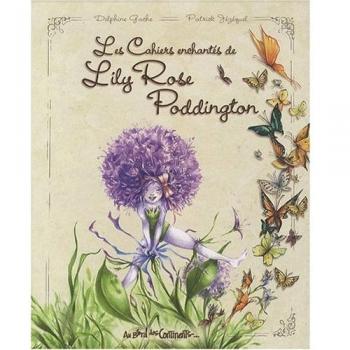 Les cahiers enchantés de lily rose poddington