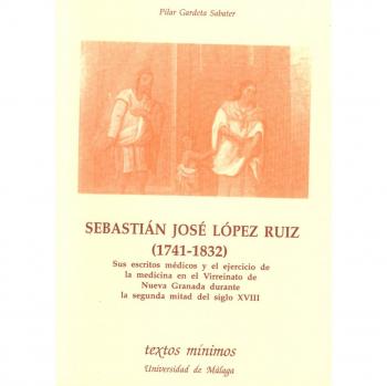 Sebastián José López Ruiz (1741-1832). Sus escritos médicos