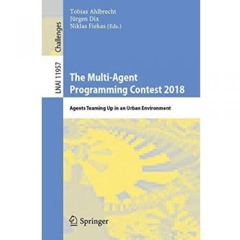 The Multi-Agent Programming Contest 2018: Agents Teaming Up in an Urban Environment