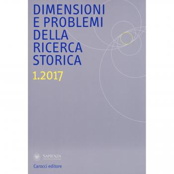 Dimensioni e problemi della ricerca storica. Rivista del Dipartimento di storia moderna e contemporanea dell'Università degli studi di Roma «La Sapienza»